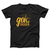 Gold Digger Unisex T-shirt